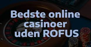 Bedste Online Casino Uden Rofus - Spil Uden Bekymringer -1601382919